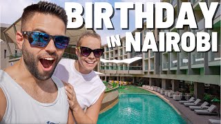 Birthday Weekend at The Radisson Blu in Nairobi Kenya