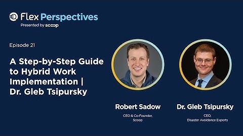 A Step-by-Step Guide to Hybrid Work Implementation | Dr. Gleb Tsipursky