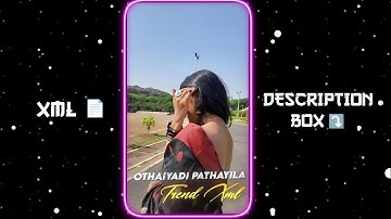 OTHAIYADI PATHAYILA XML 📈💕😻|NEW TREND XML👀😽💥||NEW XML FILE🍒🦋 #xml_file  #xml5mb #xml #virial #trend