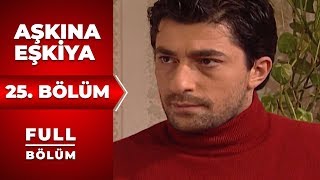 Aşkına Eşkıya 25 Bölüm