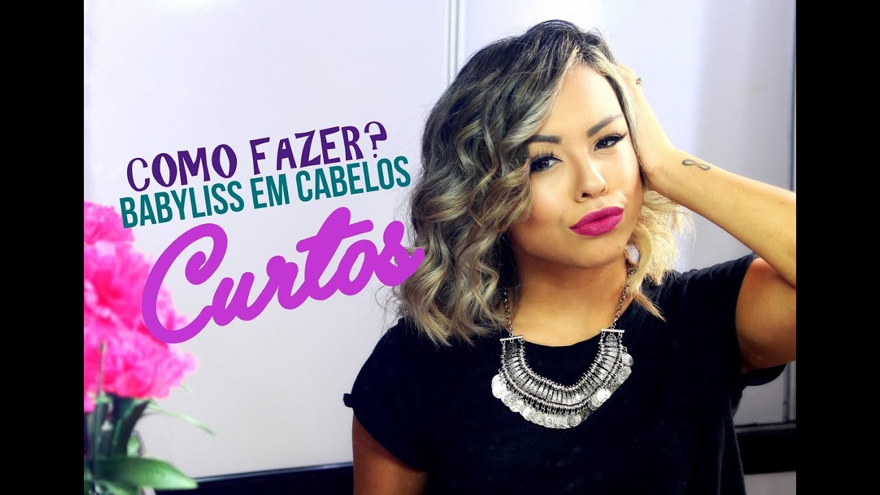 COMO FAZER: BABYLISS EM CABELOS CURTOS - Por Nathália Nogueira - YouTube