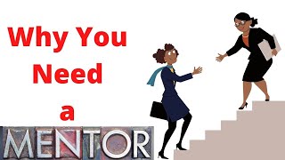 Why You Need a Mentor
