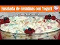 Postre - Ensalada de Gelatinas con Yogurt de Vainilla - Recetas en Casayfamiliatv