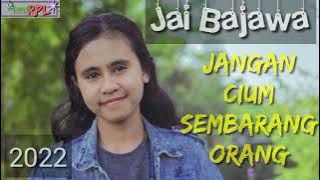 Jai Bajawa terbaru 2021 JANGAN CIUM SEMBARANG ORANG @FLORY RPL