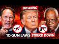 BREAKING: 10 Gun Laws STRUCK DOWN Overnight (This Changes Everything)
