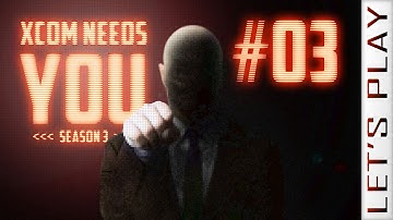 XCOM Needs You #03 Season 3 - XCOM Long War Beta 15