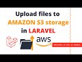 Upload file to Amazon AWS S3 Storage with Laravel 7 - Explained as fast as possible