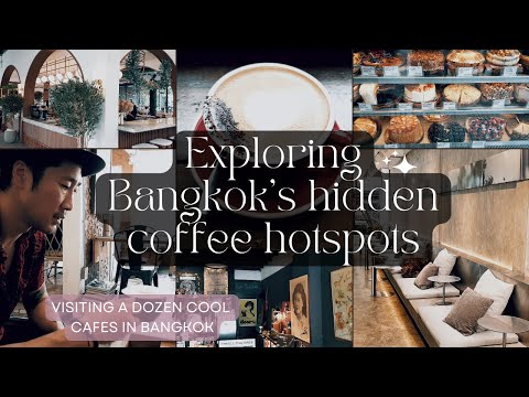 12 Amazing Coffee Bars in Bangkok you MUST TRY | Exploring Bangkok's Cafe Scene | Hidden Cafe Gems