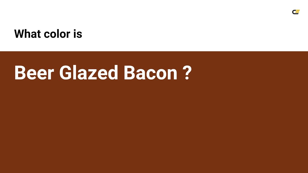Beer Glazed Bacon color 773311 hex color Brown color Cool color