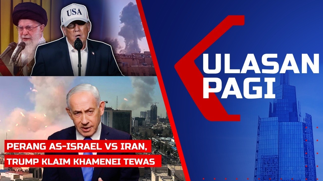 LIVE ULASAN PAGI – Perang AS-Israel vs Iran, Trump Klaim Ali Khamenei Tewas