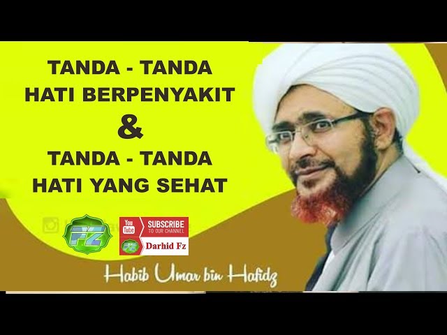 TANDA HATI BERPENYAKIT DAN SEHAT | Habib Umar bin Hafidz class=