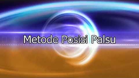 Metode Posisi Palsu/Regula Falsi || Analisa Numerik