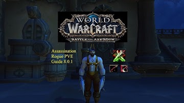 8.0.1 BFA Assassination Rogue PVE Guide