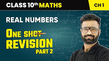Real Numbers - One Shot Revision (Part 2) | Class 10 Maths Chapter 1 | CBSE 2025-26