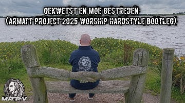 Matt V - Gekwetst & Moe gestreden (Armatt Project 2025 Worship Hardstyle Bootleg)