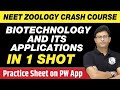 BIOTECHNOLOGY AND ITS APPLICATIONS in One Shot - All Theory, Tricks & PYQs | Class 12 | NEET