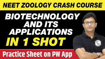 BIOTECHNOLOGY AND ITS APPLICATIONS in One Shot - All Theory, Tricks & PYQs | Class 12 | NEET