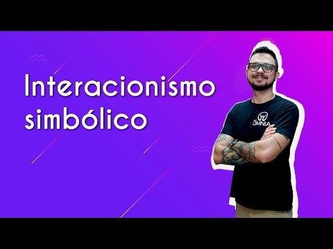 Vídeo: O Que é Interacionismo Simbólico