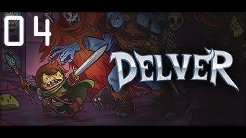Delver | Part 4: Another Notch on the Belt