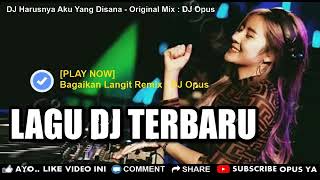 DJ HARUSNYA AKU YANG DISANA REMIX TERBARU ORIGINAL 2019