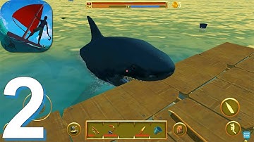 Last Day on Raft: Ocean Survival - Gameplay Walkthrough Part 2 (Android, iOS Game)