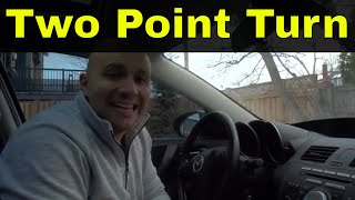 Two Point Turn-Full Driving Lesson With Bonus Tips