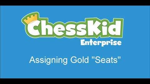 ChessKid Enterprise Account Tutorial 3: Assigning Gold Seats