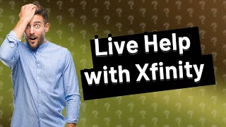 How do I speak to a live agent with Xfinity?