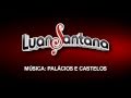 Luan Santana - Palcios e Castelos (2ºDVD Ao Vivo No Rio)