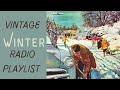 Winter radio playlist  the best of vintage music