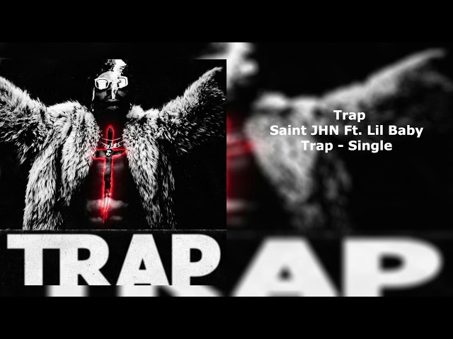 SAINt JHN ft. Lil Baby - Trap