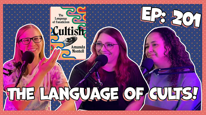 "Cultish: The Language of Fanaticism" by Amanda Montell | Books N' Betches Ep: 201
