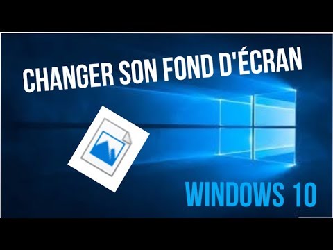 Comment Changer Son Fond Décran Windows 10