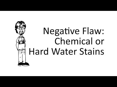 Negative Flaw: Hard Water or Chemical Stains