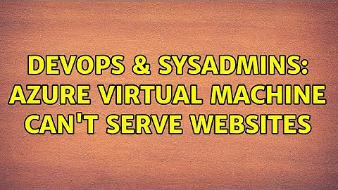 DevOps & SysAdmins: Azure Virtual Machine can