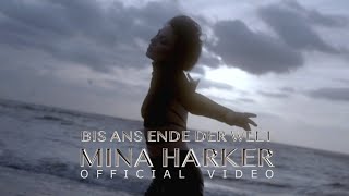 Mina Harker - Bis ans Ende der Welt (Official Music Video)