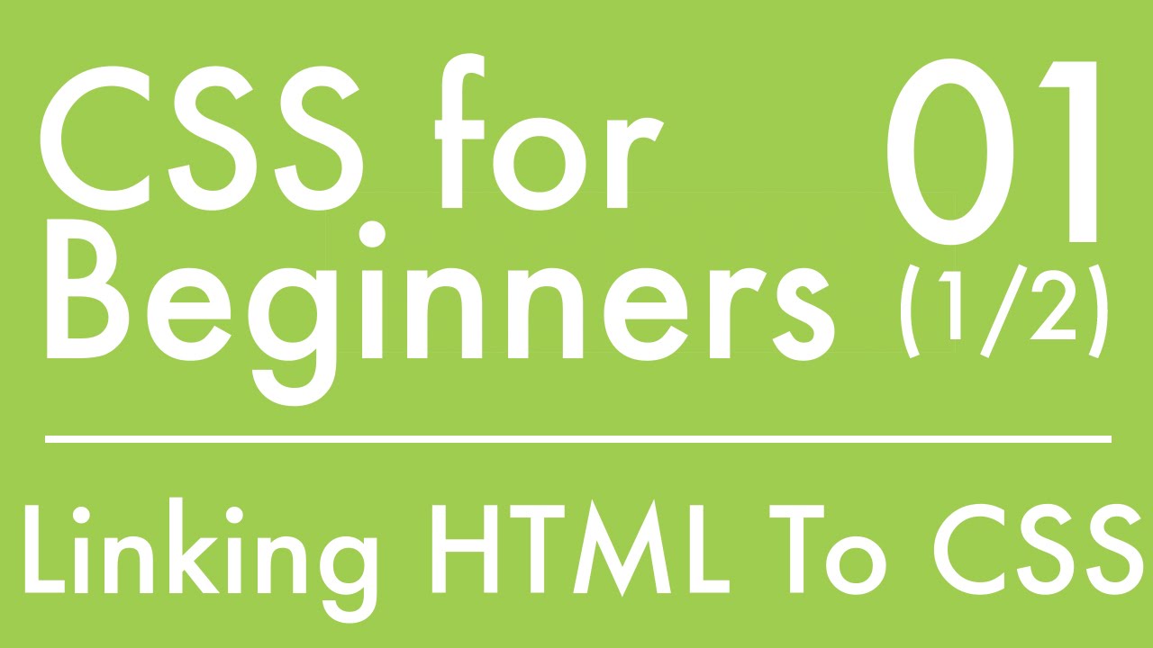 Basics of CSS - Tutorial1 - Linking CSS and HTML together (part1) - YouTube