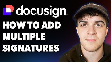 How to Add Multiple Signatures in Docusign (Full 2025 Guide)