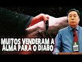 Muitos VENDERAM a ALMA para o DIABO - Pedro Dong