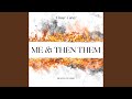 Me & Then Them (feat. YungxMoon)