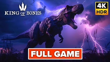 King of Bones Gameplay Walkthrough FULL GAME (4K 60FPS) No Commentary
