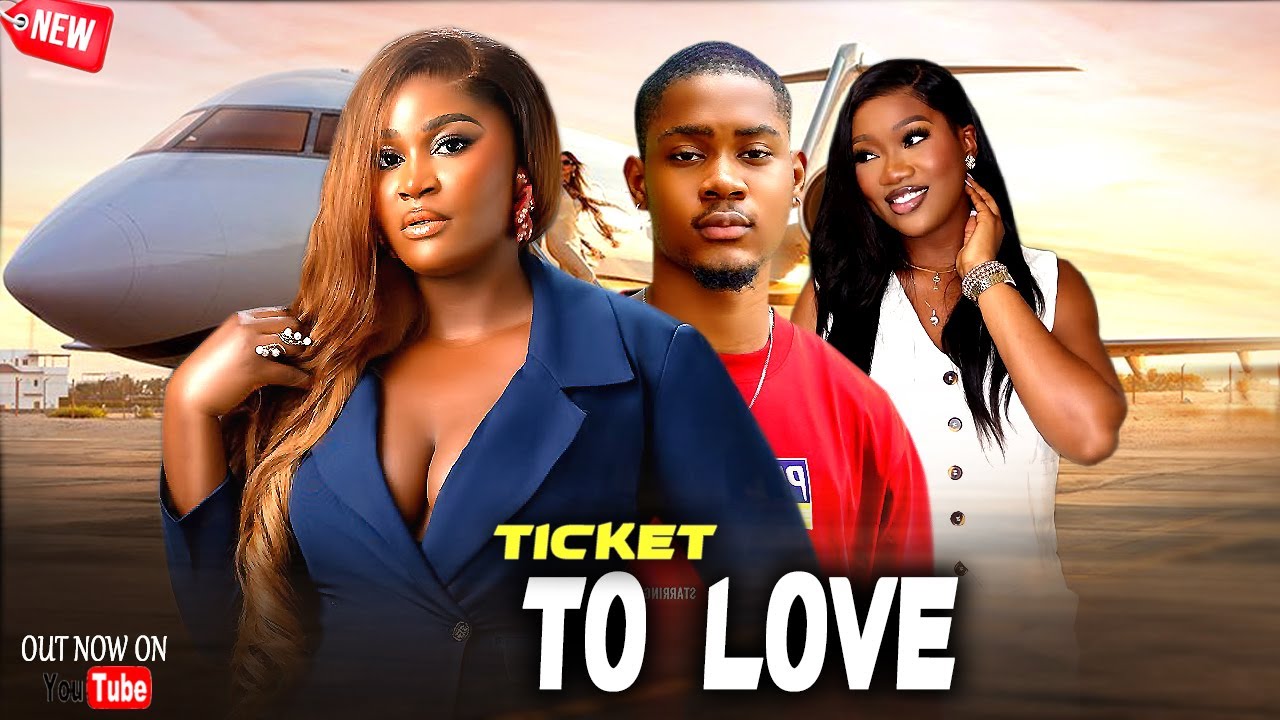 Just Released Now TICKET TO LOVE - Chizzy Alichi/Clinton Joshua/Chinenye Nnebe - 2025 Nigerian Movie