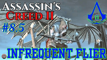 ⚔️ Assassin’s Creed II 🛠️ Sequence 8: Infrequent Flier ✈️|Memory 8.5–Hidden Blades & Flying Dreams🔥