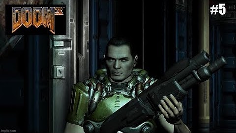 Doom 3 BFG Edition | Playthrough Part 5 Commentary