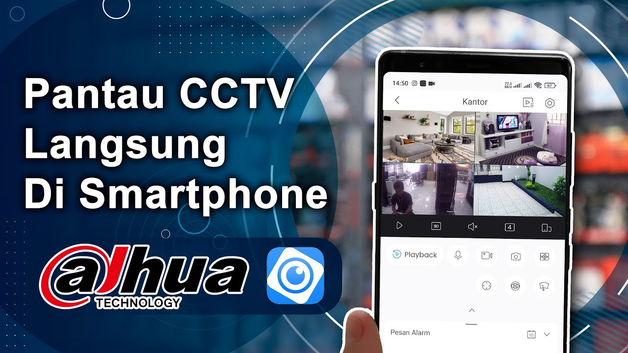 Menghubungkan CCTV Dahua ke Smartphone Tanpa Ribet!