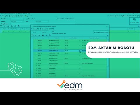 EDM AKTARIM ROBOTU İLE GMS MUHASEBE PROGRAMINA ANINDA AKTARIM