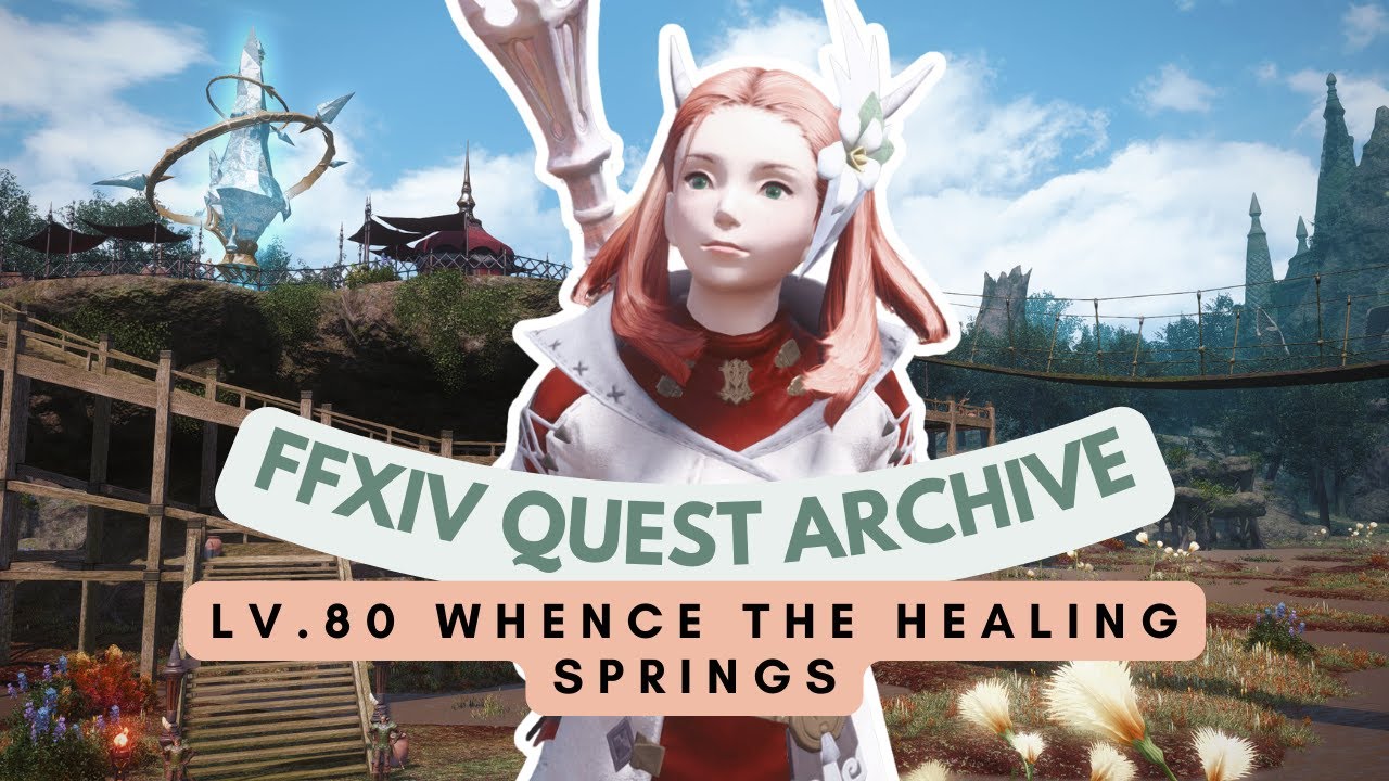White Mage Quests: Lv.80 Whence the Healing Springs | FFXIV Quest Archive | No Commentary