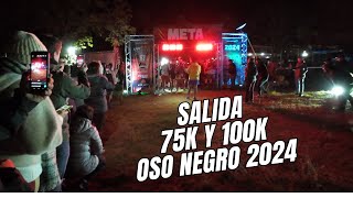 SALIDA 75K Y 100K ULTRA TRAIL OSO NEGRO 2024