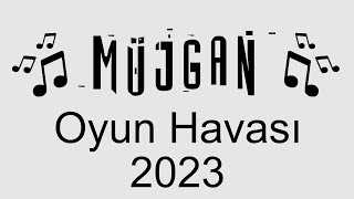 Müjgan Oyun Havası 2023 Resimi