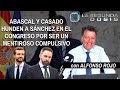 La Segunda Dosis: "Abascal y Casado hunden en el Congreso a Sánchez, un mentiroso compulsivo"